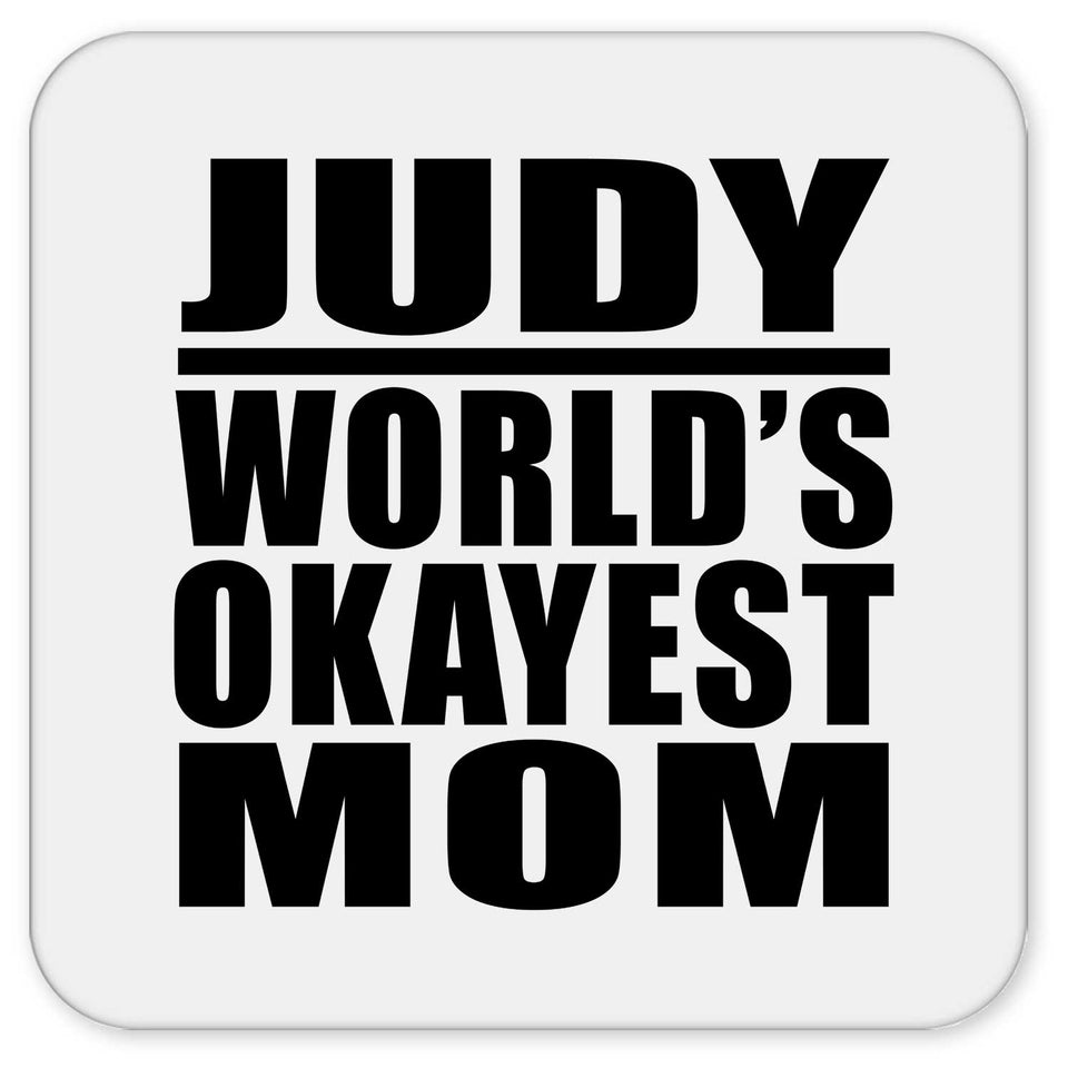 Judy World's Okayest Mom - Drink Coaster