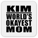 Kim World's Okayest Mom - Drink Coaster