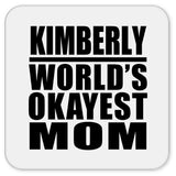 Kimberly World's Okayest Mom - Drink Coaster