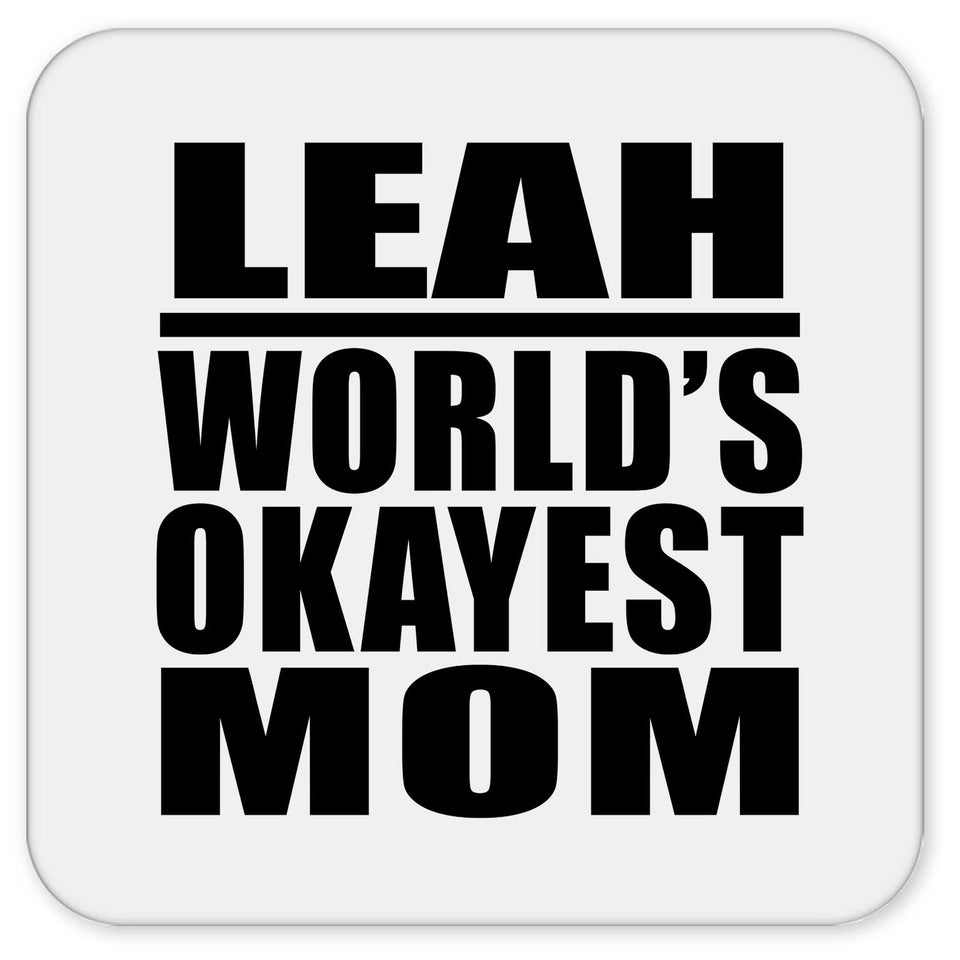 Leah World's Okayest Mom - Drink Coaster