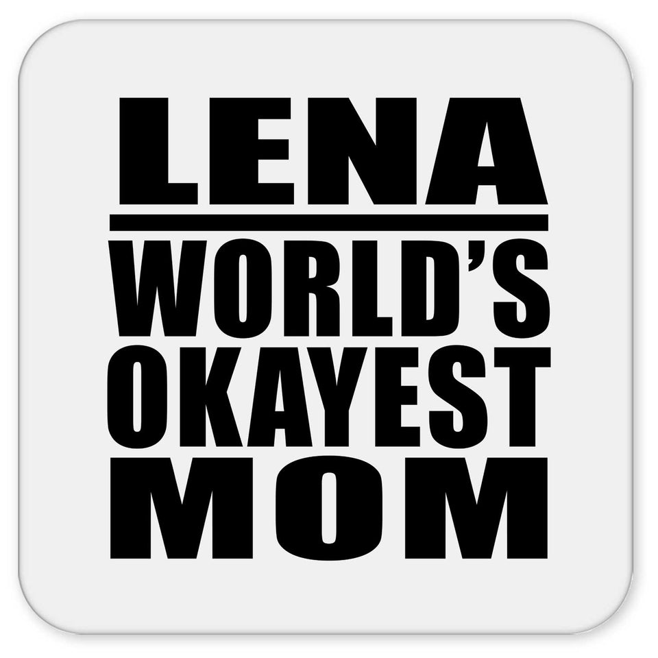 Lena World's Okayest Mom - Drink Coaster