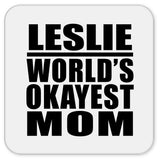 Leslie World's Okayest Mom - Drink Coaster