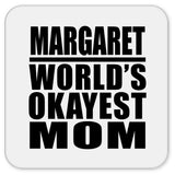 Margaret World's Okayest Mom - Drink Coaster