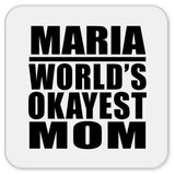 Maria World's Okayest Mom - Drink Coaster