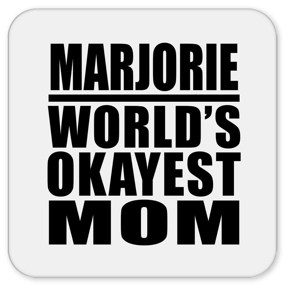Marjorie World's Okayest Mom - Drink Coaster