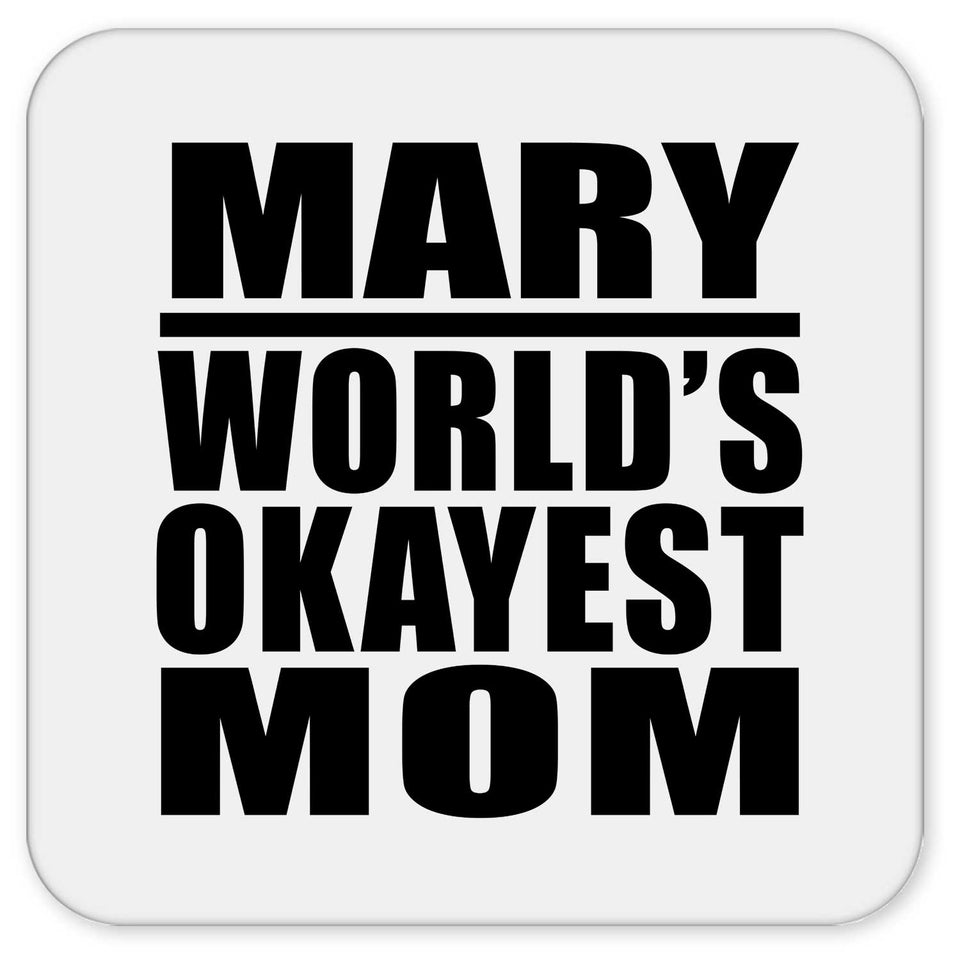 Mary World's Okayest Mom - Drink Coaster