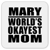 Mary World's Okayest Mom - Drink Coaster