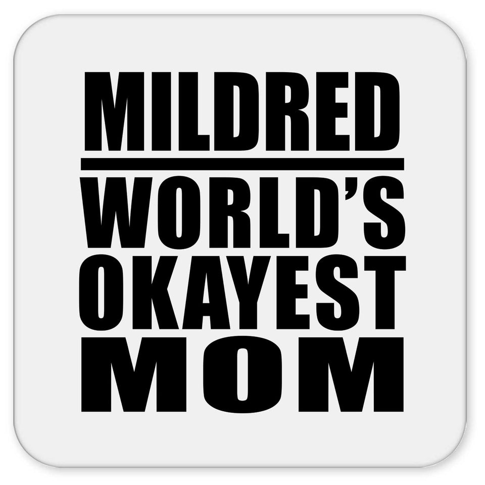 Mildred World's Okayest Mom - Drink Coaster