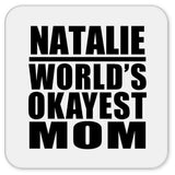 Natalie World's Okayest Mom - Drink Coaster