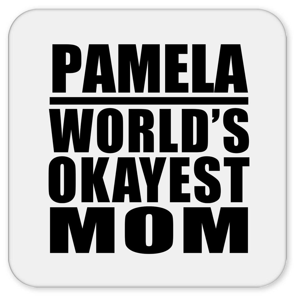 Pamela World's Okayest Mom - Drink Coaster