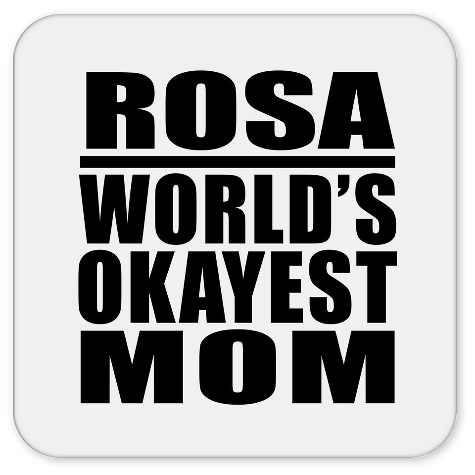 Rosa World's Okayest Mom - Drink Coaster