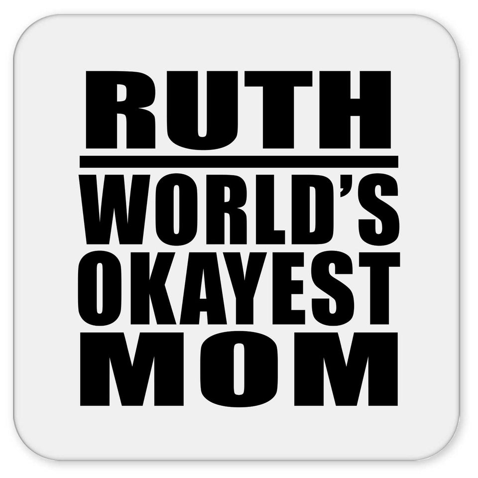 Ruth World's Okayest Mom - Drink Coaster