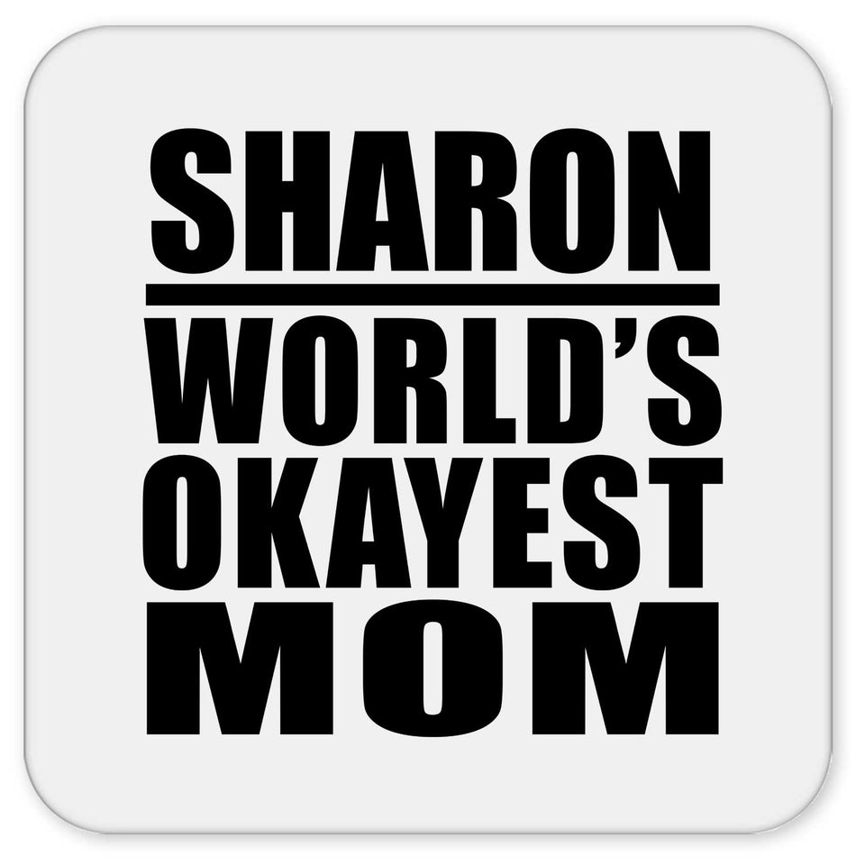Sharon World's Okayest Mom - Drink Coaster