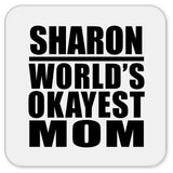 Sharon World's Okayest Mom - Drink Coaster