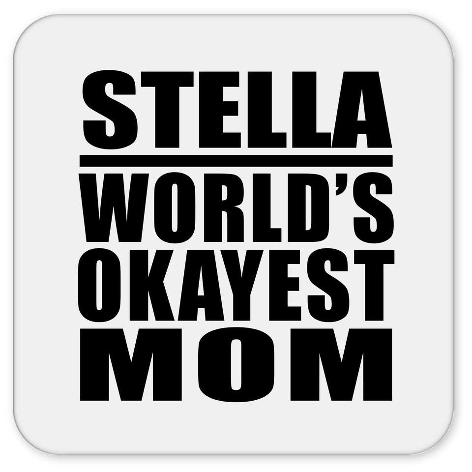 Stella World's Okayest Mom - Drink Coaster