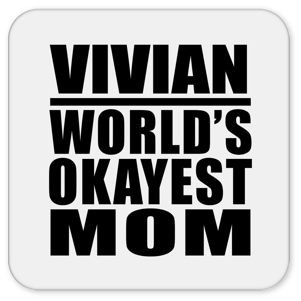 Vivian World's Okayest Mom - Drink Coaster
