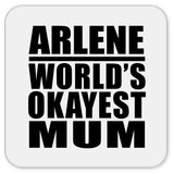 Arlene World's Okayest Mum - Drink Coaster