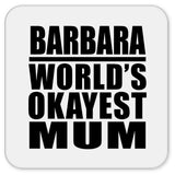 Barbara World's Okayest Mum - Drink Coaster