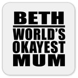 Beth World's Okayest Mum - Drink Coaster