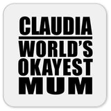 Claudia World's Okayest Mum - Drink Coaster
