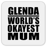 Glenda World's Okayest Mum - Drink Coaster