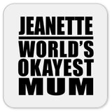 Jeanette World's Okayest Mum - Drink Coaster