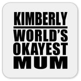 Kimberly World's Okayest Mum - Drink Coaster