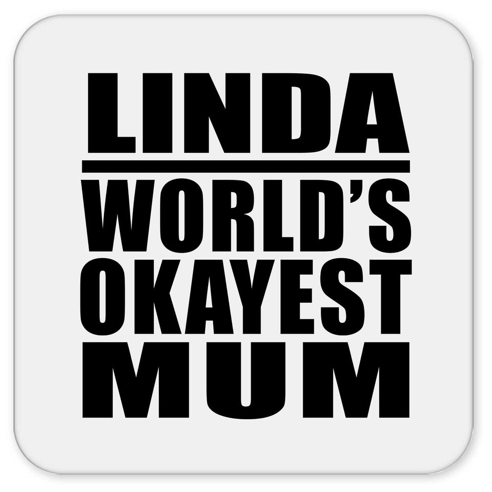 Linda World's Okayest Mum - Drink Coaster