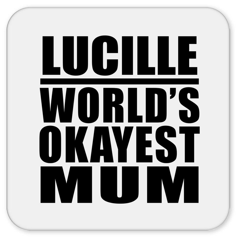 Lucille World's Okayest Mum - Drink Coaster