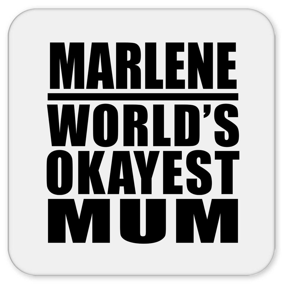 Marlene World's Okayest Mum - Drink Coaster