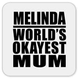 Melinda World's Okayest Mum - Drink Coaster