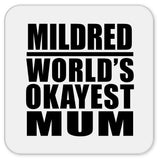 Mildred World's Okayest Mum - Drink Coaster