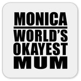 Monica World's Okayest Mum - Drink Coaster
