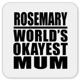 Rosemary World's Okayest Mum - Drink Coaster