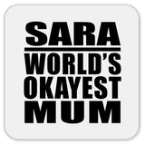 Sara World's Okayest Mum - Drink Coaster