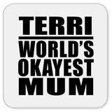 Terri World's Okayest Mum - Drink Coaster