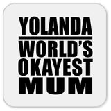 Yolanda World's Okayest Mum - Drink Coaster