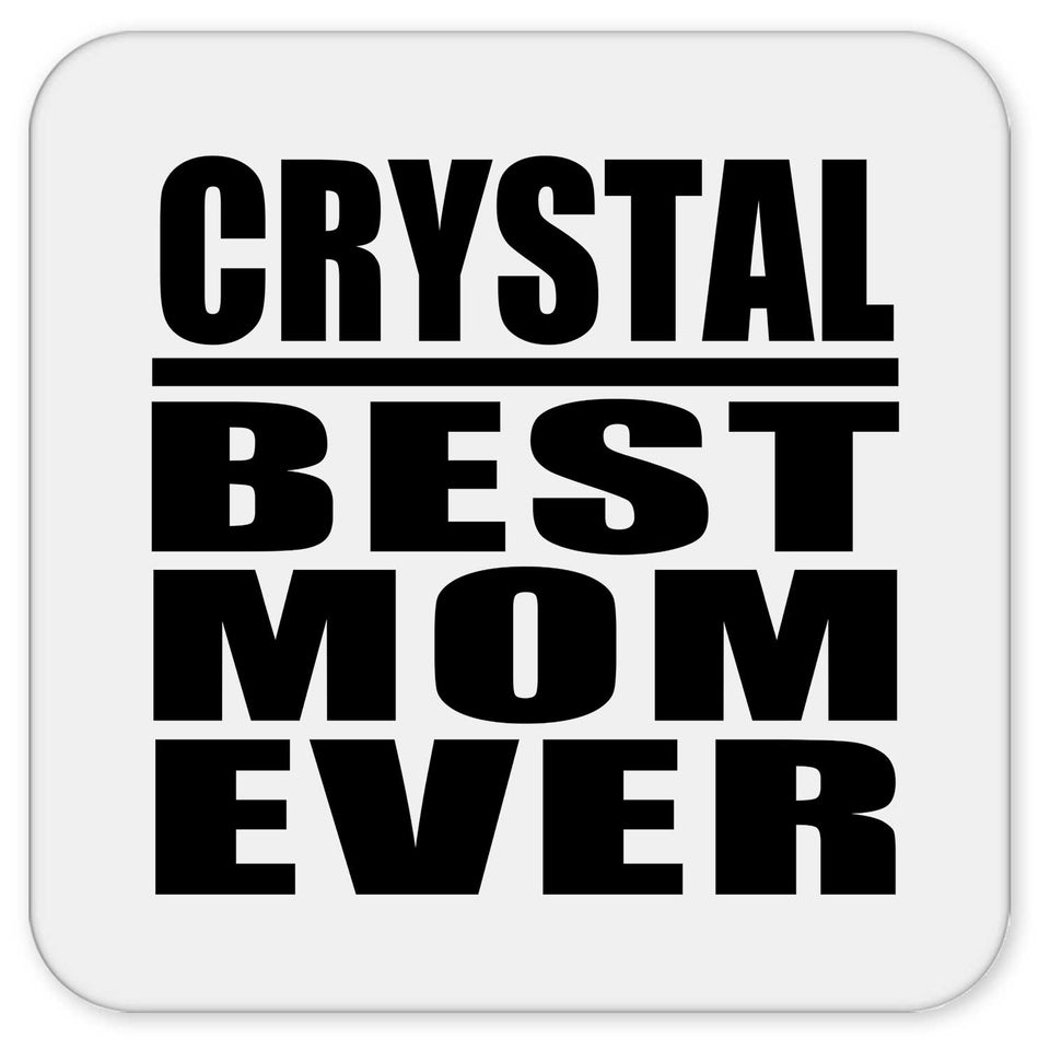 Crystal Best Mom Ever - Drink Coaster