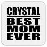Crystal Best Mom Ever - Drink Coaster