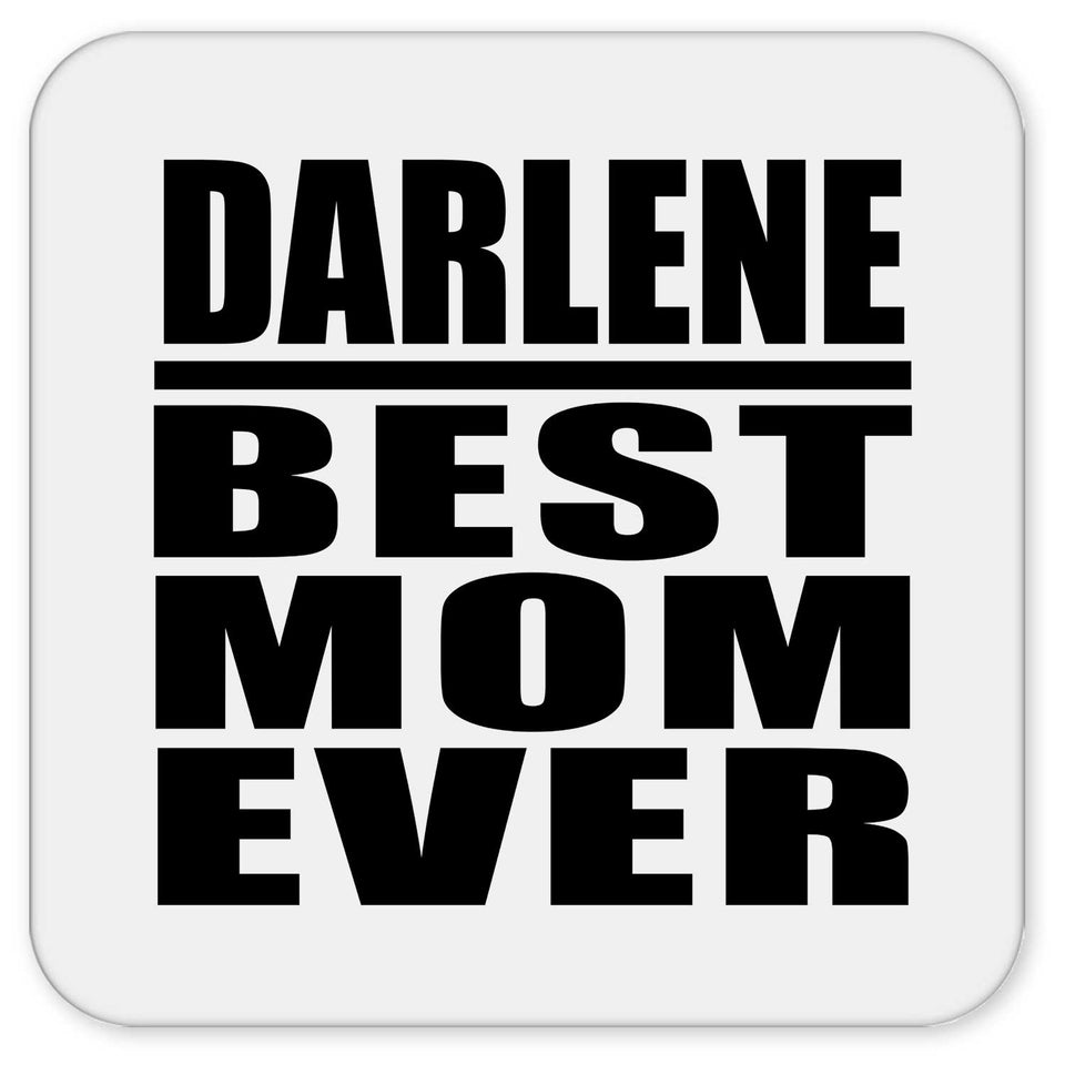 Darlene Best Mom Ever - Drink Coaster