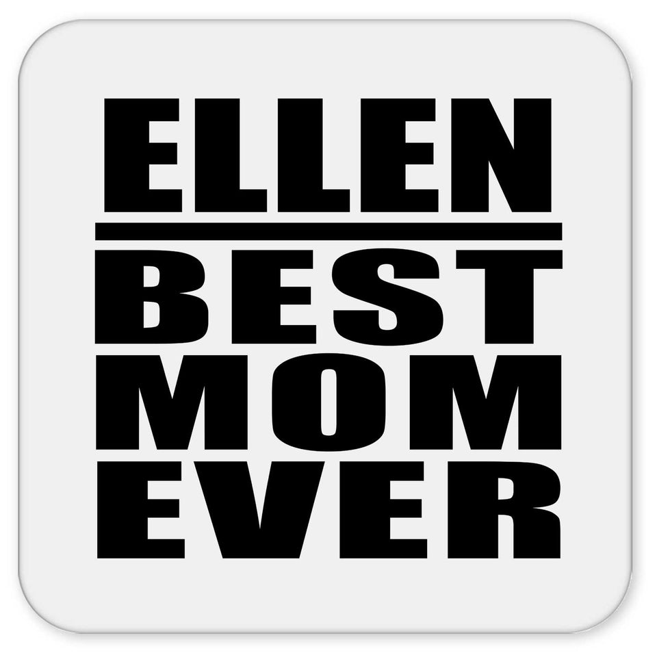 Ellen Best Mom Ever - Drink Coaster