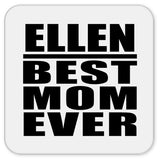 Ellen Best Mom Ever - Drink Coaster