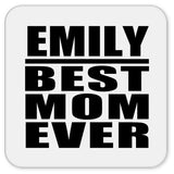 Emily Best Mom Ever - Drink Coaster