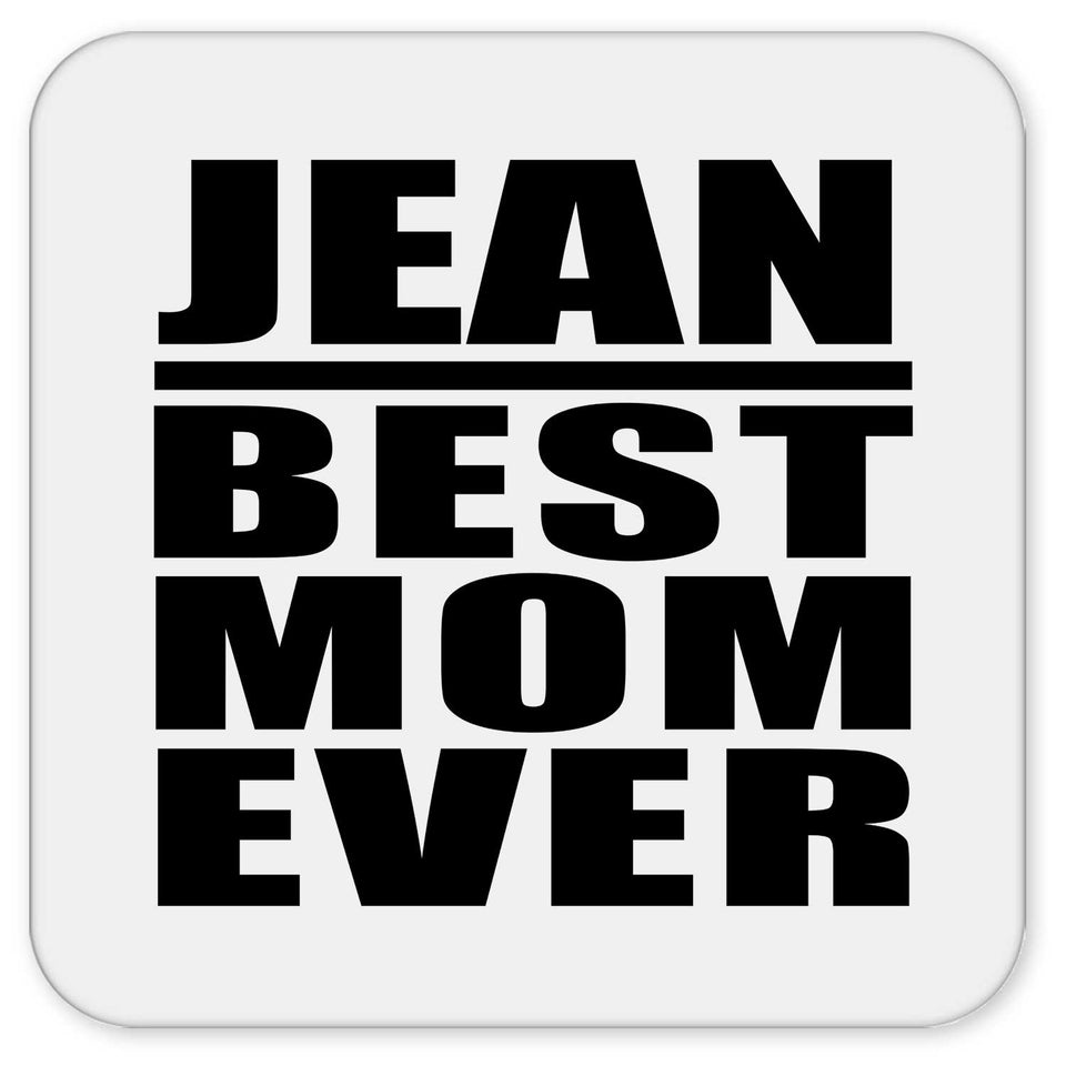 Jean Best Mom Ever - Drink Coaster