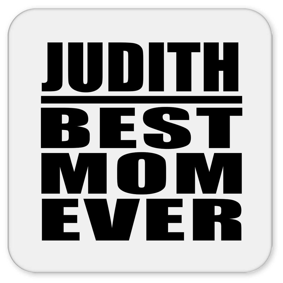 Judith Best Mom Ever - Drink Coaster