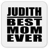 Judith Best Mom Ever - Drink Coaster
