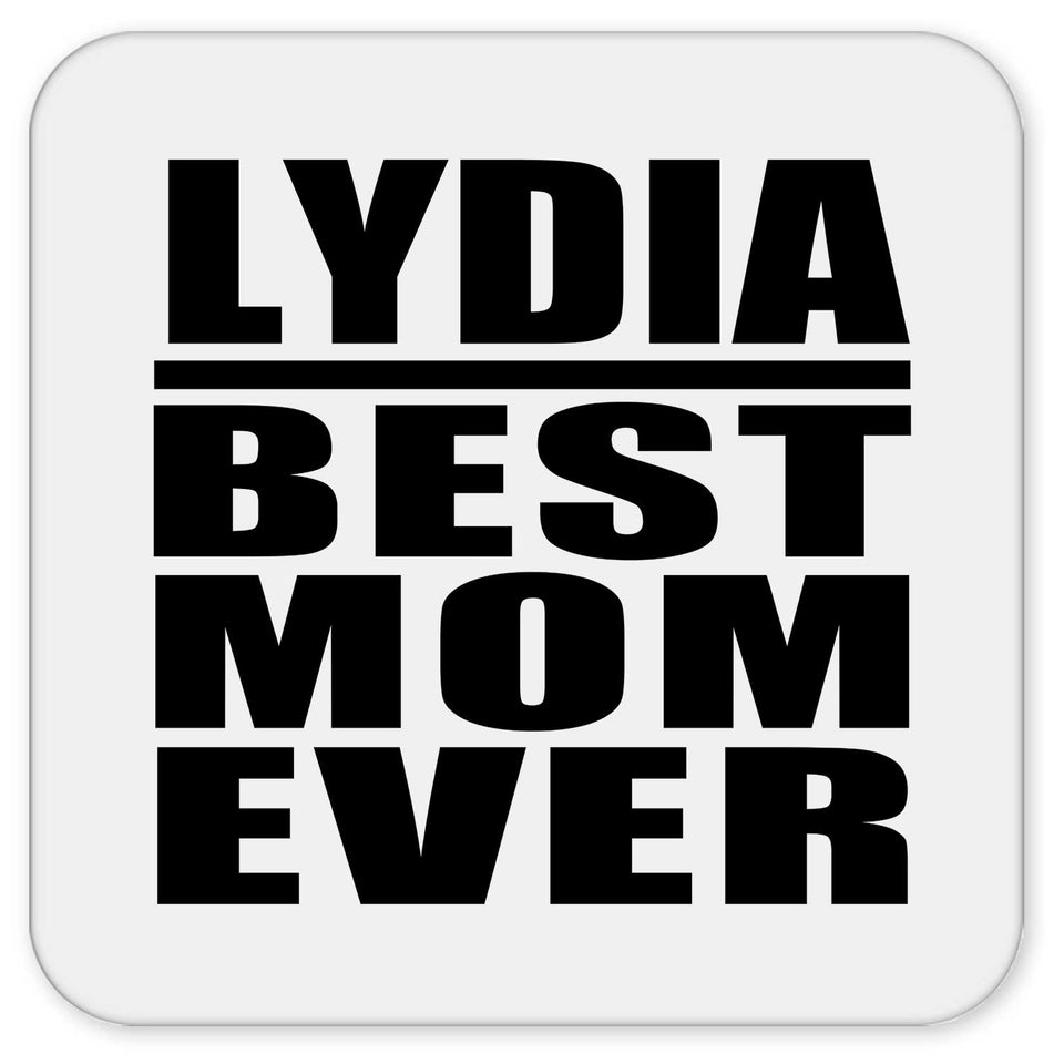 Lydia Best Mom Ever - Drink Coaster