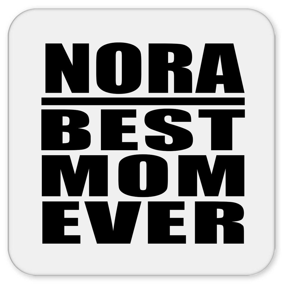 Nora Best Mom Ever - Drink Coaster
