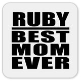 Ruby Best Mom Ever - Drink Coaster