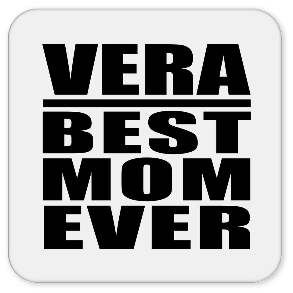 Vera Best Mom Ever - Drink Coaster
